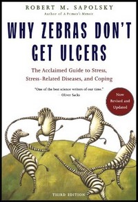 Why Zebras Don't Get Ulcers